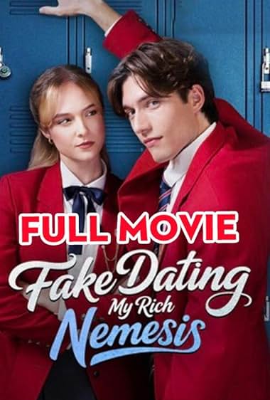 Fake Dating My Rich Nemesis